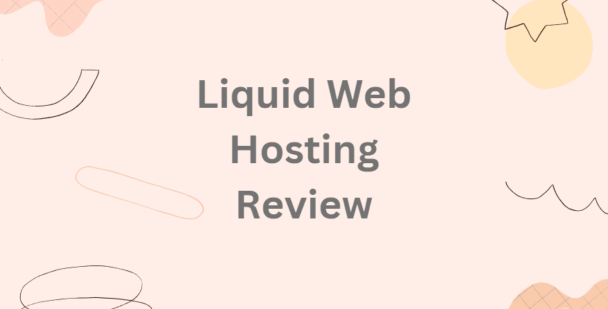 Liquid Web Hosting Review Featured