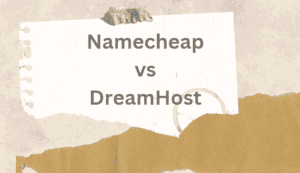 Namecheap vs DreamHost Comparison