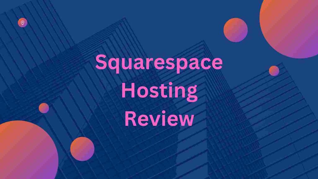 Squarespace Hosting Review Featured