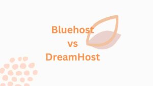 Bluehost vs DreamHost Comparison